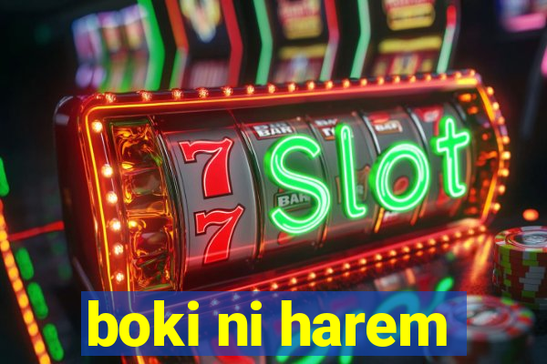 boki ni harem
